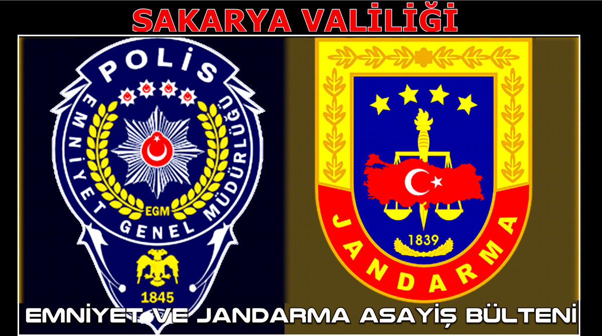 Sakarya Emniyet ve Jandarma asayiş bültenleri 7-8 Nisan 2026