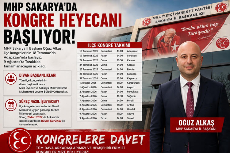  MHP SAKARYA’DA KONGRE HEYECANI 18 TEMMUZ’DA BAŞLIYOR