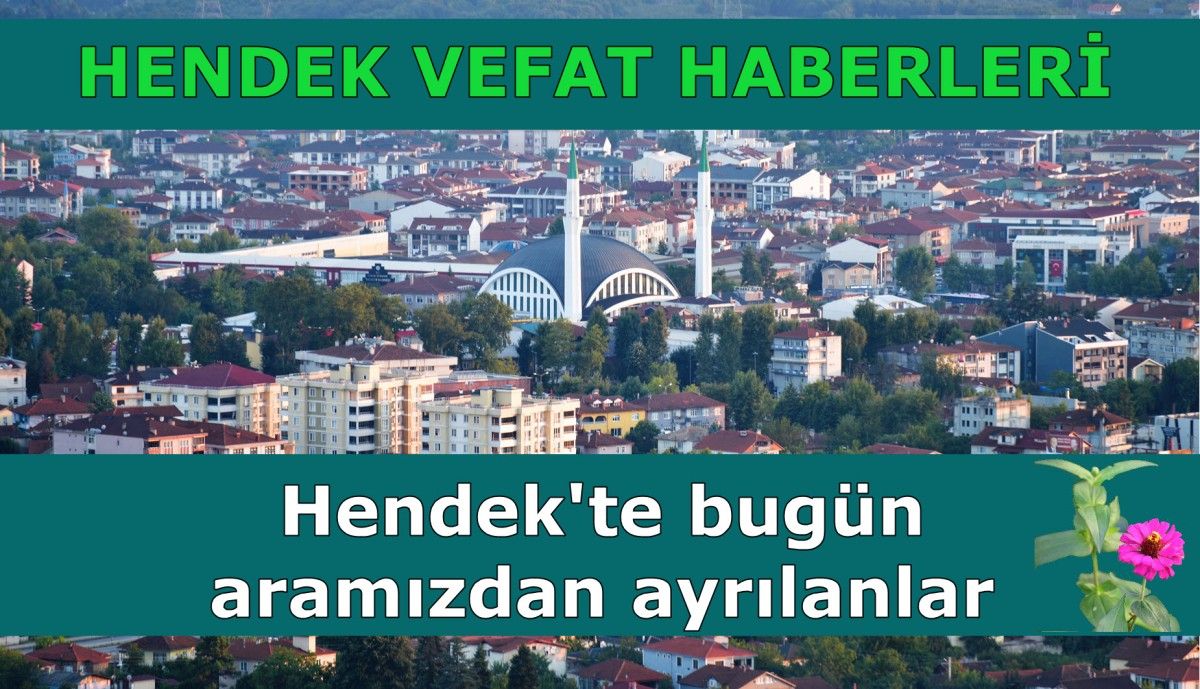 Hendek'te bugün vefat edenler 10 Eylül 2026