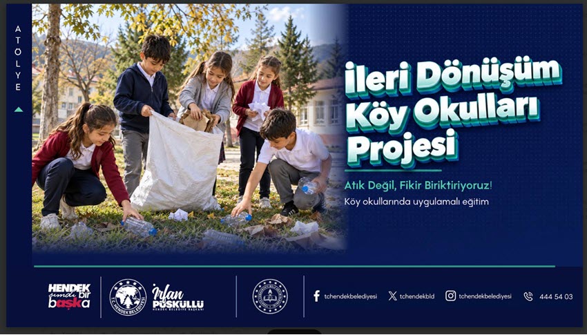 HENDEK’TE KÖY OKULLARINDA “İLERİ DÖNÜŞÜM” PROJESİ HAYATA GEÇİYOR